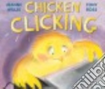 Chicken Clicking libro in lingua di Willis Jeanne, Ross Tony (ILT)