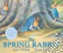 The Spring Rabbit libro in lingua di Dunbar Joyce, Varley Susan (ILT)