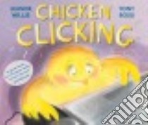 Chicken Clicking libro in lingua di Willis Jeanne, Ross Tony (ILT)