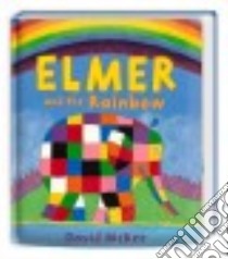 Elmer and the Rainbow libro in lingua di McKee David