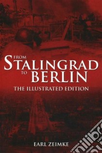 From Stalingrad to Berlin libro in lingua di Zeimke Earl, Carruthers Bob (EDT)