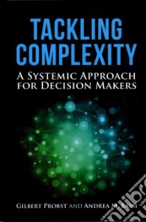 Tackling Complexity libro in lingua di Probst Gilbert, Bassi Andrea M.