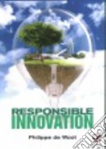 Responsible Innovation libro in lingua di De Woot Philippe