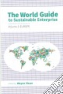 The World Guide to Sustainable Enterprise libro in lingua di Visser Wayne