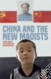 China and the New Maoists libro in lingua di Brown Kerry, Van Nieuwenhuizen Simone