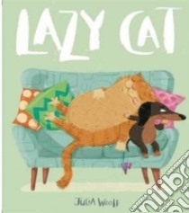 Lazy Cat libro in lingua di Julia Woolf