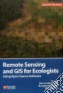 Remote Sensing and Gis for Ecologists libro in lingua di Wegmann Martin (EDT), Leutner Benjamin (EDT), Dech Stefan (EDT)