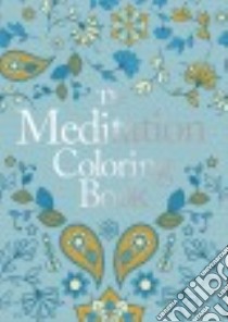 The Meditation Coloring Book libro in lingua di Arcturus Publishing (COR)