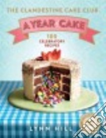 The Clandestine Cake Club libro in lingua di Hill Lynn