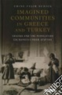 Imagined Communities in Greece and Turkey libro in lingua di Bedlek Emine Yesim