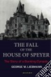 The Fall of the House of Speyer libro in lingua di Liebmann George W.