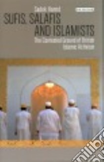 Sufis, Salafis and Islamists libro in lingua di Hamid Sadek