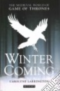 Winter Is Coming libro in lingua di Larrington Carolyne