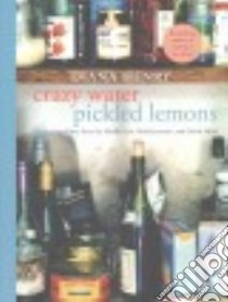 Crazy Water, Pickled Lemons libro in lingua di Henry Diana, Lowe Jason (PHT)