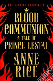 Rice, Anne - Blood Communion [Edizione: Regno Unito] libro in lingua di RICE, ANNE