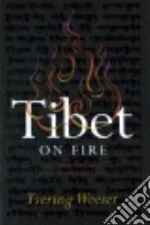 Tibet on Fire libro in lingua di Woeser Tsering, Carrico Kevin (TRN)
