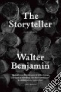 The Storyteller libro in lingua di Benjamin Walter, Dolbear Sam (EDT), Leslie Esther (EDT), Truskolaski Sebastian (EDT), Klee Paul (ILT)