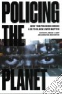Policing the Planet libro in lingua di Camp Jordan T. (EDT), Heatherton Christina (EDT)