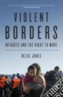 Violent Borders libro in lingua di Jones Reece