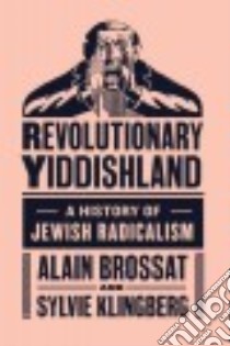 Revolutionary Yiddishland libro in lingua di Brossat Alain, Fernbach David (TRN)