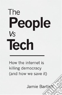 Us vs Tech libro in lingua di Jamie Bartlett