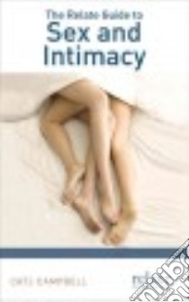 The Relate Guide to Sex and Intimacy libro in lingua di Campbell Cate