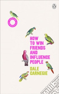 How to Win Friends and Influence People libro in lingua di Dale Carnegie