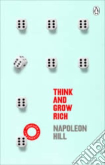 Think And Grow Rich libro in lingua di Napoleon Hill