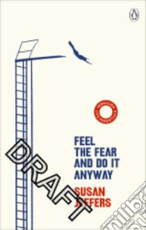 Feel The Fear And Do It Anyway libro in lingua di Susan Jeffers