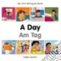 A Day / Am Tag libro in lingua di Milet Publishing (COR)