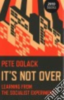 It's Not Over libro in lingua di Dolack Pete