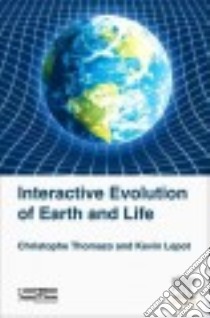 Interactive Evolution of Earth and Life libro in lingua di Thomazo Christophe, Lepot Kevin