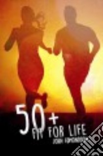 50+ Fit for Life libro in lingua di Edmondson John