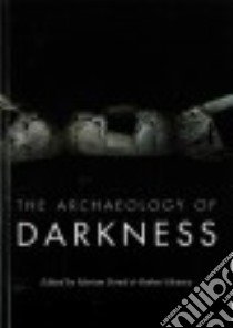 The Archaeology of Darkness libro in lingua di Dowd Marion (EDT), Hensey Robert (EDT)