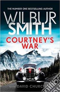 Courtney's War libro in lingua di Wilbur Smith