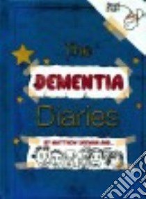 The Dementia Diaries libro in lingua di Snyman Matthew