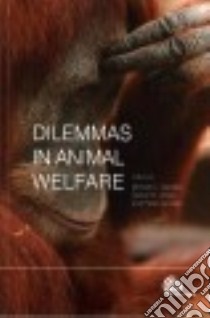 Dilemmas in Animal Welfare libro in lingua di Appleby Michael C. (EDT), Weary Daniel M. (EDT), Sandøe Peter (EDT)
