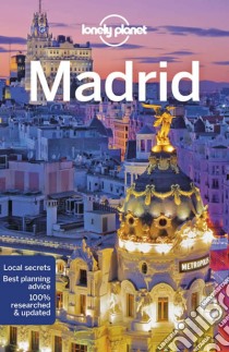Lonely Planet Madrid libro in lingua di Lonely Planet Publications, Ham Anthony, Quintero Josephine