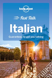 Lonely Planet Fast Talk Italian libro in lingua di Lonely Planet Publications (COR)