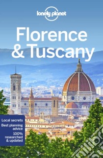 Lonely Planet - Lonely Planet Florence & Tusca libro in lingua