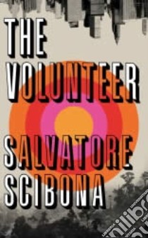 Scibona, Salvatore - The Volunteer [Edizione: Regno Unito] libro in lingua di SCIBONA, SALVATORE