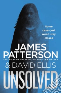 Patterson James - Unsolved libro in lingua di PATTERSON, JAMES