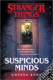 Stranger Things: Suspicious Minds libro in lingua di Gwenda Bond