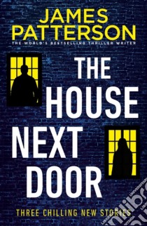 House Next Door libro in lingua di James Patterson