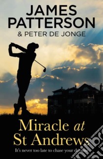 Patterson James - Miracle At St Andrews libro in lingua