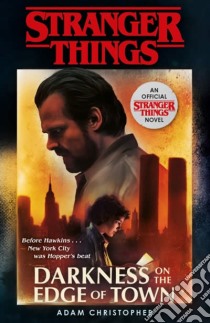 Christopher Adam- Stranger Things: Darkness On T libro in lingua di CHRISTOPHER, ADAM
