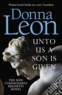 Unto Us a Son Is Given libro in lingua di Donna Leon