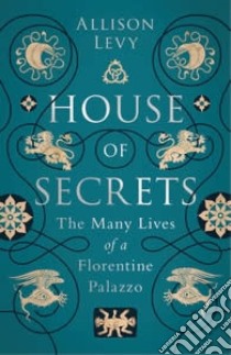 House of Secrets libro in lingua di Allison Levy