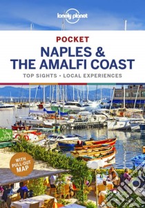 Lonely Planet Naples & the Amalfi Coast libro in lingua di Lonely Planet Publications (COR)