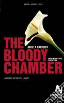 The Bloody Chamber libro in lingua di Carter Angela, Lavery Byrony (ADP)